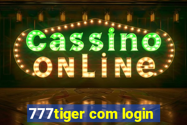 777tiger com login